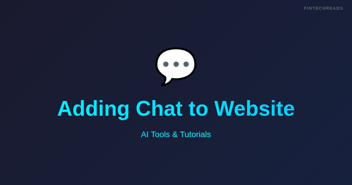 Adding Chat To Website: What You Need to Know (2026)
