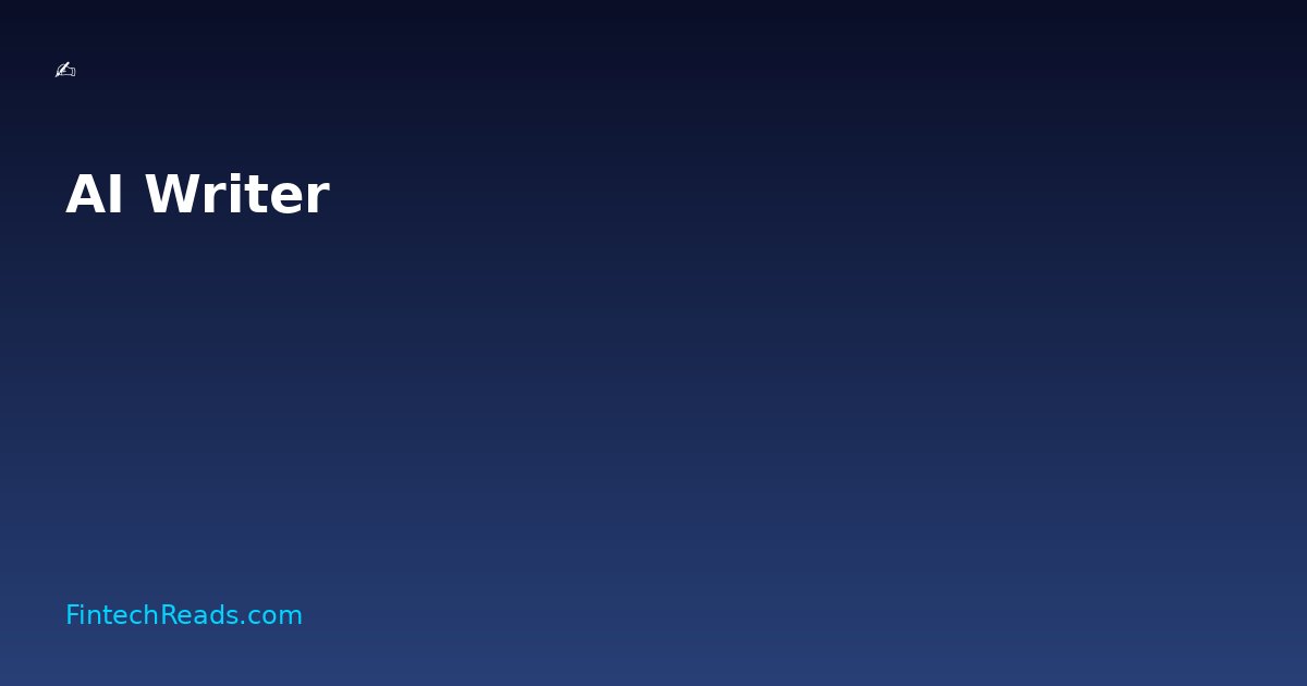 AI Writer: Transforming Financial Content Production in 2026