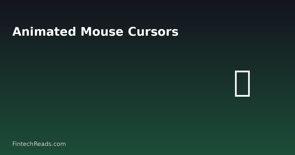 Animated Mouse Cursors: UX Impact in Financial Platforms