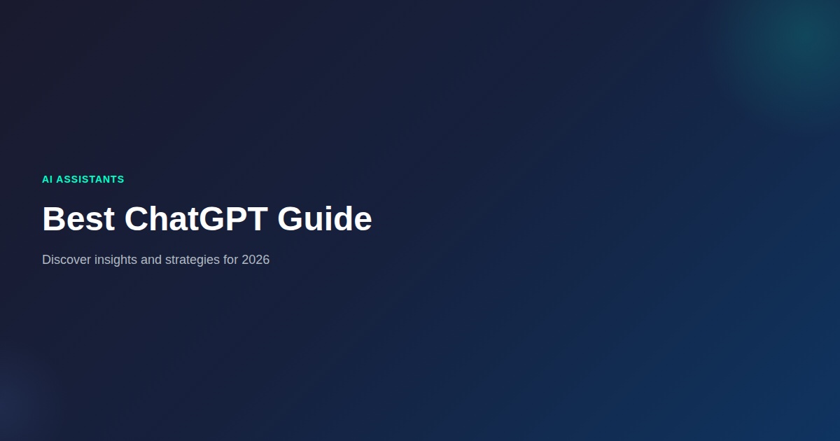 Best Chatgpt: What You Need to Know (2026)