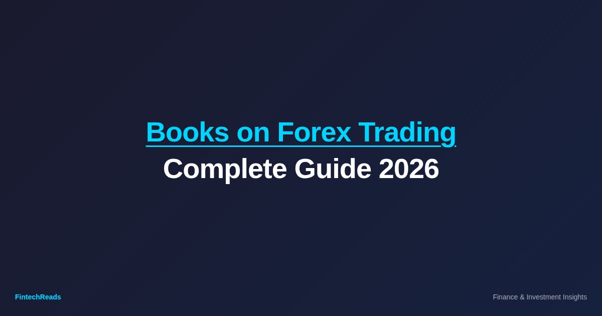 Best Books on Forex Trading: Master Currency Markets 2026