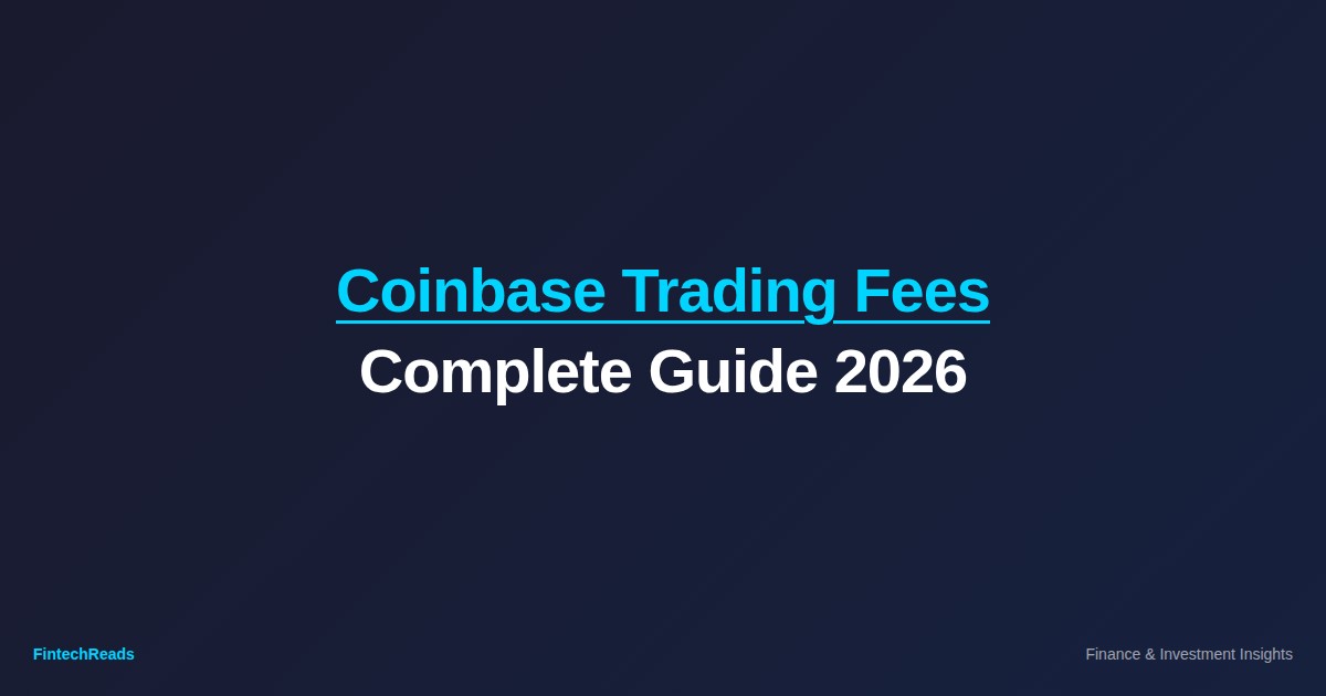 Coinbase Trading Fees: Complete Guide and Optimization 2026