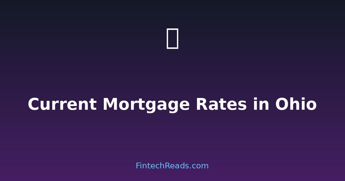 Current Mortgage Rates in Ohio: Strategy & Optimization Guide (2026)
