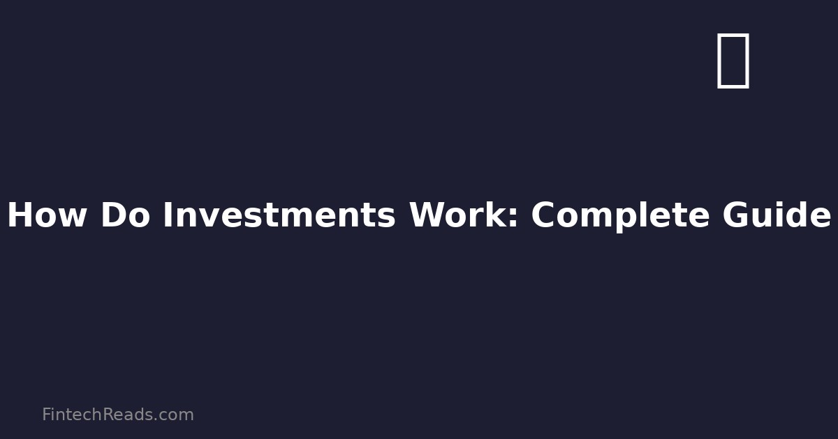 How Do Investments Work: Complete Guide to Building Wealth (2026)