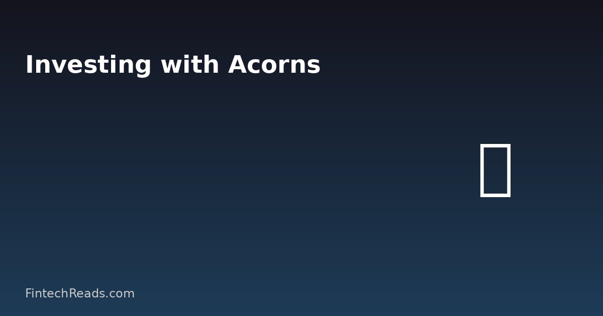 Investing with Acorns: The Modern Approach to Automated Micro-Investing