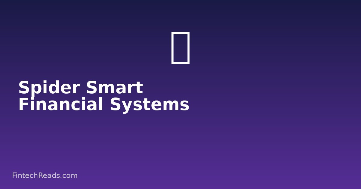Spider Smart: AI-Powered Intelligent Financial Management Systems