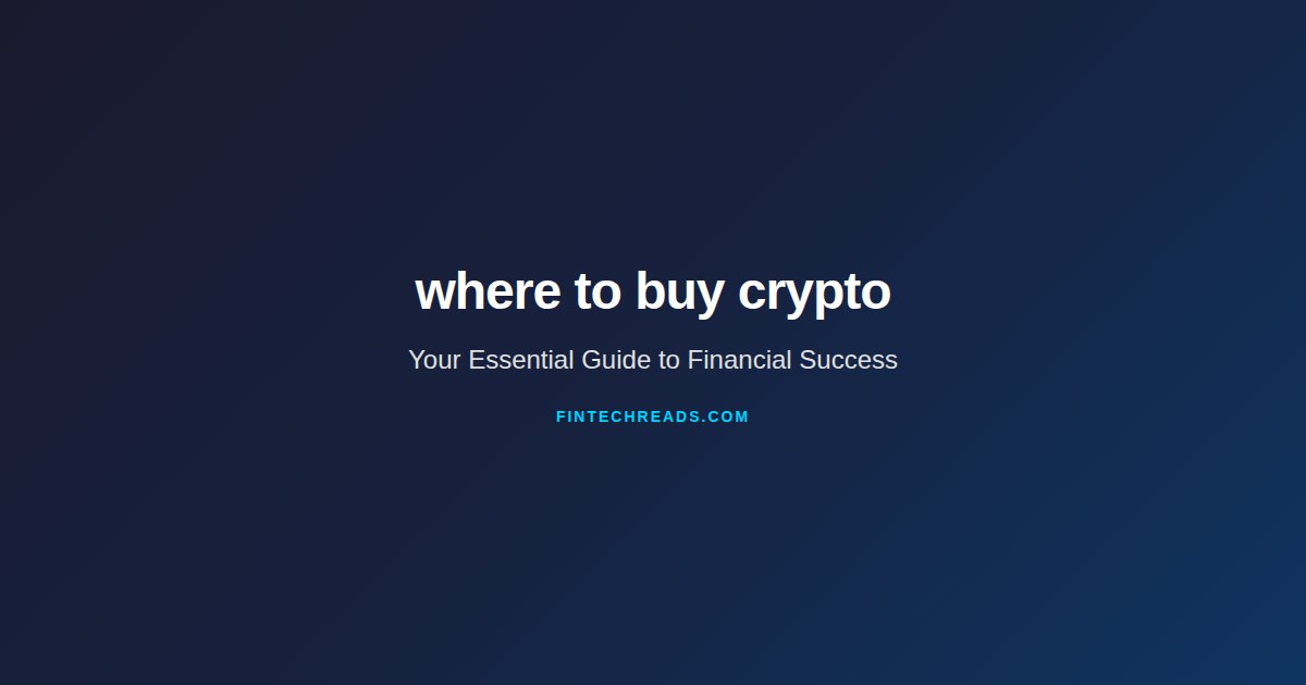 Everything You Need to Know About where to buy crypto (2026)